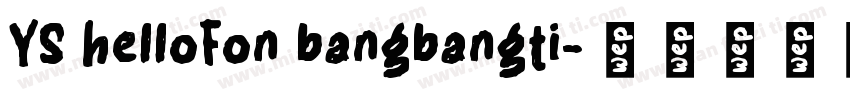 YS helloFon bangbangti字体转换